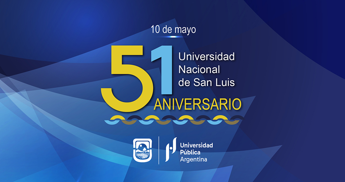 10 de mayo 51 Aniversario Universidad Nacional de San Luis Universidad Pública Argentina