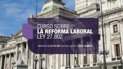 Dictarán un curso de actualización sobre la Ley de Modernización Laboral
