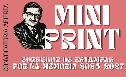 Convocatoria Mini Print: El arte del grabado al servicio de la memoria